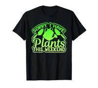 Désolé, J'Ai des Plantes ce Week-End à jardiner T-Shirt