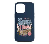 Désolé, J'Ai League Bowling Coque pour iPhone 13 Pro Max