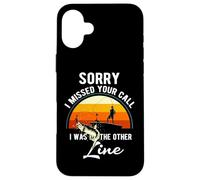 Désolé, J'Ai raté Votre Appel, j'étais sur l'autre Ligne en Train de pêcher Coque pour iPhone 16 Plus
