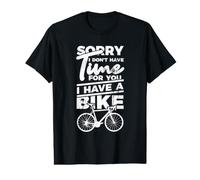Désolé, Je n'ai Pas de Temps à Vous consacrer Cyclist T-Shirt Graphique avec Valeur