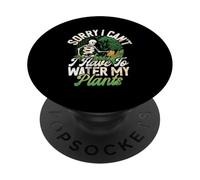 Désolé, Je ne Peux Pas Avoir à arroser Mes Plantes, Planter Mon Jardin PopSockets PopGrip Adhésif