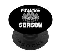 Désolé, Je ne Peux Pas, C'est la Saison des Champignons Morel Hunter PopSockets PopGrip Adhésif