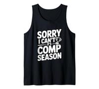 Désolé, Je ne Peux Pas, C'est la Saison des comp Débardeur