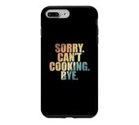 Désolé, Je ne Peux Pas. Cuisiner. Au Revoir. Cook Hobby Coque pour iPhone 7 Plus/8 Plus