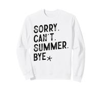Désolé, Je ne Peux Pas dire Adieu aux Vacances d'été minimalistes et Amusantes Sweatshirt