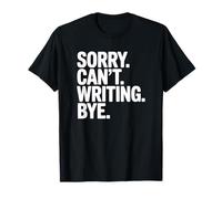Désolé, Je ne Peux Pas écrire au Revoir T-Shirt