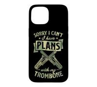 Désolé, Je ne Peux Pas, J'Ai des projets avec Mon Trombone Coque pour iPhone 15