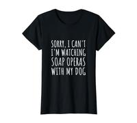 Désolé, Je ne Peux Pas, Je Regarde des feuilletons avec Mon Chien T-Shirt Graphique avec Valeur, Femme, Noir, S