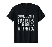 Désolé, Je ne Peux Pas, Je Regarde des feuilletons avec Mon Chien T-Shirt Graphique avec Valeur, Homme, Noir, M