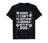 Désolé, Je ne Peux Pas, Je suis en Train de Regarder K-Drama avec Mon Chien T-Shirt Graphique avec Valeur, Homme, Noir, L