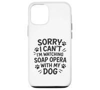 Désolé, Je ne Peux Pas, Je suis en Train de Regarder Un Feuilleton avec Mon Chien Coque pour iPhone 12/12 Pro