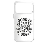 Désolé, Je ne Peux Pas, Je suis en Train de Regarder Un Feuilleton avec Mon Chien Coque pour iPhone 17 Pro