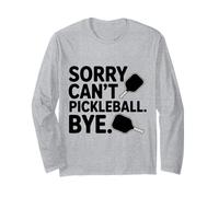 Désolé, Je Ne Peux Pas Jouer Au Pickleball. Salut. Manche Longue
