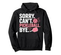 Désolé, Je Ne Peux Pas Jouer Au Pickleball. Salut. Sweat à Capuche