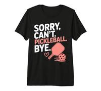 Désolé, Je Ne Peux Pas Jouer Au Pickleball. Salut. T-Shirt Haut de Gamme