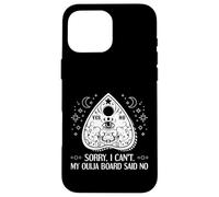 Désolé, Je ne Peux Pas, ma Planche Ouija disait « Non à Un phénomène Paranormal » Coque pour iPhone 16 Pro Max