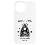 Désolé, Je ne Peux Pas, ma Planche Ouija disait « Non, drôle, Paranormal » Coque pour iPhone 15