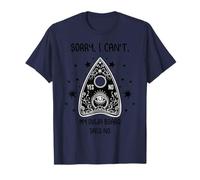 Désolé, Je ne Peux Pas, ma Planche Ouija disait « Non, drôle, Paranormal » T-Shirt