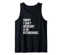 Désolé, Je ne Peux Pas, Mercure est en Astrologie Amusante rétrograde Débardeur