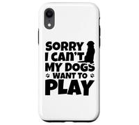 Désolé, Je ne Peux Pas, Mes Chiens veulent Jouer Coque pour iPhone XR