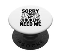 Désolé, Je ne Peux Pas, Mes Poulets Ont Besoin de Moi Un Amateur de Poulets drôle PopSockets PopGrip Adhésif
