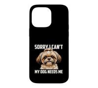 Désolé, Je ne Peux Pas, Mon Chien a Besoin de Moi, Mignon Shih Tzu Coque pour iPhone 14 Pro Max