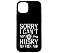 Désolé, Je ne Peux Pas, Mon Husky a Besoin de Moi Husky Lover Coque pour iPhone 15 Plus