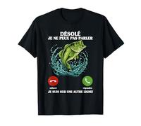 Désolé Je Ne Peux Pas Parler Je suis sur Une Ligne De Pêche T-Shirt