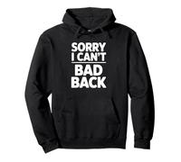 Désolé, Je ne Peux Pas revenir Sweat à Capuche