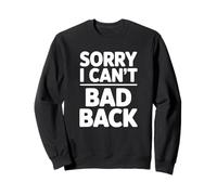 Désolé, Je ne Peux Pas revenir Sweatshirt