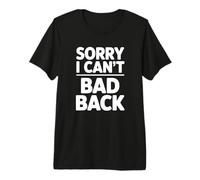Désolé, Je ne Peux Pas revenir T-Shirt Haut de Gamme