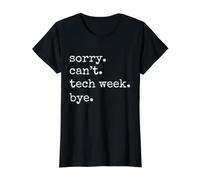 Désolé, Je ne Peux Pas. Tech W ye. Tech W unny Theatre Joke T-Shirt Graphique avec Valeur, Femme, Noir, XL