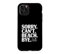 Désolé, Je ne Peux Pas Vous dire au Revoir Coque pour iPhone 11 Pro