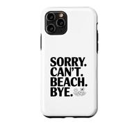 Désolé, Je ne Peux Pas Vous dire au Revoir Coque pour iPhone 11 Pro