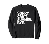 Désolé, Je ne Peux Pas Vous dire au Revoir Sweatshirt