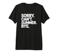 Désolé, Je ne Peux Pas Vous dire au Revoir T-Shirt Haut de Gamme