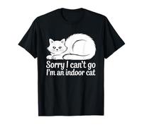 Désolé, Je ne Peux Pas y Aller, Je suis Un Chat d'intérieur Amusant Qui Aime Les Chatons d'intérieur T-Shirt