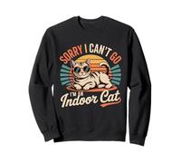Désolé, Je ne Peux Pas y Aller, Je suis Une Amoureuse des Chats d'intérieur, des Chatons Amusants Sweatshirt