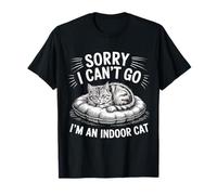 Désolé, Je ne Peux Pas y Aller, Je suis Une Amoureuse des Chats d'intérieur, des Chatons Amusants T-Shirt