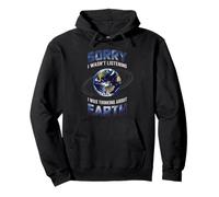 Désolé, Je n'écoutais Pas Earth. Sweat à Capuche