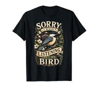 Désolé, Je n'écoutais Pas, J'Ai vu Un Nerd d'oiseaux - T-Shirt