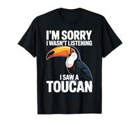 Désolé, Je n'écoutais Pas, J'Ai vu Un Toucan en Train d'observer Un Oiseau T-Shirt