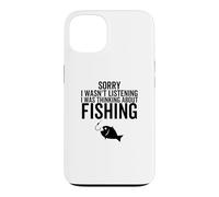 Désolé, Je n'écoutais Pas, Je pensais à la pêche Coque pour iPhone 13