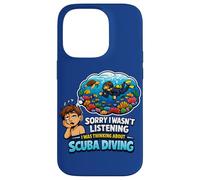 Désolé, Je n'écoutais Pas, Je pensais à la plongée sous-Marine Coque pour iPhone 14 Pro