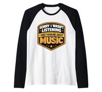 Désolé, Je n'écoutais Pas, Je pensais à Music Lover Manche Raglan
