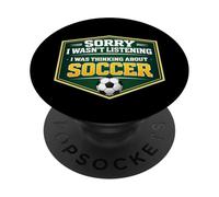 Désolé, Je n'écoutais Pas, Je pensais à Un Joueur de Football PopSockets PopGrip Adhésif