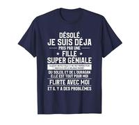 Desole Je suis Deja Pris par Une Fille Super geniale T-Shirt, Homme, Bleu Marine, 6XL