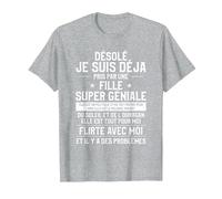 Desole Je suis Deja Pris par Une Fille Super geniale T-Shirt, Homme, Gris Chiné, 3XL