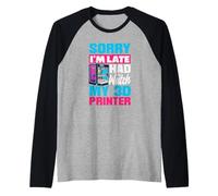 Désolé, Je suis en Retard, J'Ai dû Regarder Mon créateur d'imprimante 3D Manche Raglan
