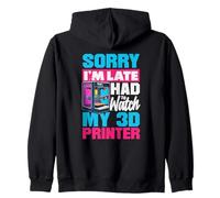 Désolé, Je suis en Retard, J'Ai dû Regarder Mon créateur d'imprimante 3D Sweat à Capuche